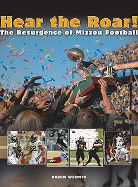 预订 Hear the Roar!: The Resurgence of Mizzou Football Volume 1: 9780826218650