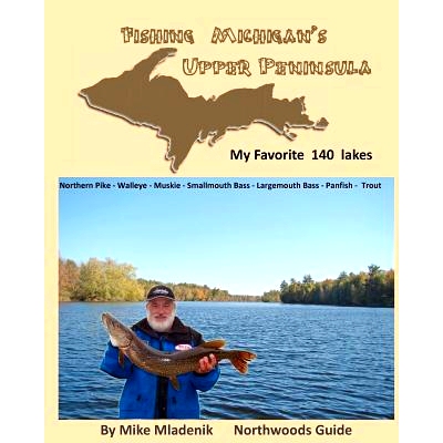 预订 Fishing Michigan’s Upper Peninsula: 9781466294301