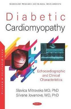 [预订]Diabetic Cardiomyopathy: Echocardiographic and Clinical Characteristics 9781536169577