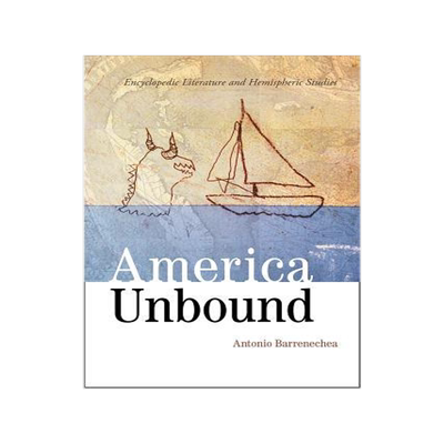 [预订]America Unbound: Encyclopedic Literature and Hemispheric Studies 9780826357588
