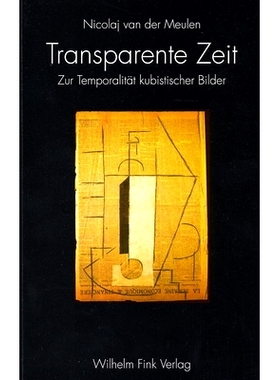 预订 Transparente Zeit: Zur Temporalität kubistischer Bilder 透明时间：论立体派图像的时间性: 9783770536702
