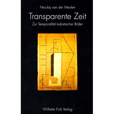 预订 Transparente Zeit: Zur Temporalität kubistischer Bilder 透明时间：论立体派图像的时间性: 9783770536702