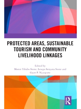 预订 Protected Areas, Sustainable Tourism and Community Livelihood Linkages 保护区、可持续旅游与社区生计的联系: 97810328