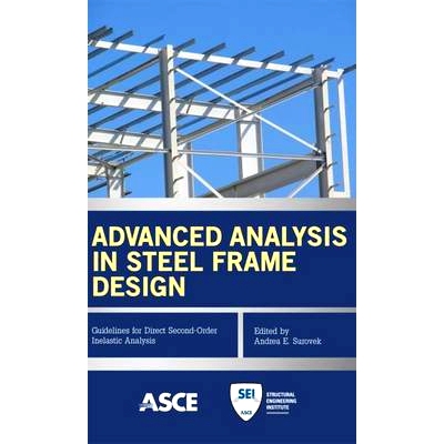 预订 Advanced Analysis in Steel Frame Design: Guidelines for Direct Second-Order Inelastic Analysis 高级钢框架设计分析: