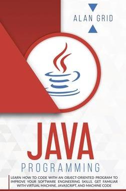 [预订]Java Programming: Code with an Object-Oriented Program and Improve Your Software Engineering Skills. 9781914045103
