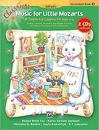 【预售】Classroom Music for Little Mozarts -- Curriculum Book & CD, Bk 3: 10 Sequential Lessons for Ages 4-6, Comb...