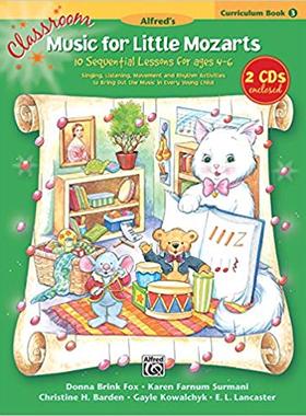 【预售】Classroom Music for Little Mozarts -- Curriculum Book & CD, Bk 3: 10 Sequential Lessons for Ages 4-6, Comb...