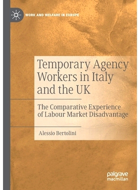 预订 Temporary Agency Workers in Italy and the UK : The Comparative Experience of Labour Market Disadvantage  意大利与英