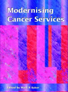 【预订】Modernising Cancer Services