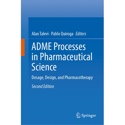 预订 ADME Processes in Pharmaceutical Science Dosage, Design, and Pharmacotherapy *科学中的吸收、分布、代谢与排泄过程：
