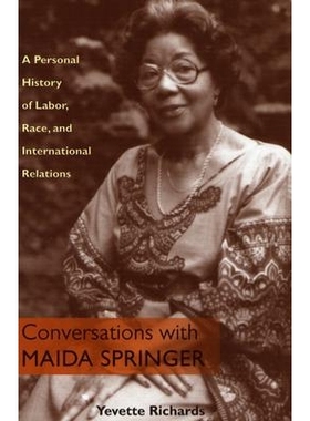 预订 Conversations With Maida Springer: A Personal History of Labor, Race, and International Relations: 9780822942313