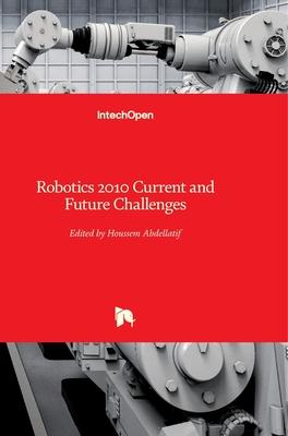[预订]Robotics 2010 Current and Future Challenges 9789537619787