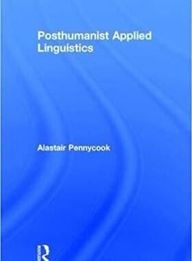 【预售】Posthumanist Applied Linguistics