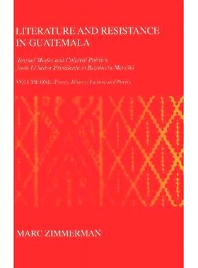 预订 Literature & Resistance in Guatemala (2 Vol Set): Textual Modes and Cultural Politics from El senor presidente: 978