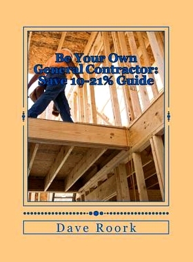预订 Be Your Own General Contractor: Save 10-21% Guide: 9781481963374