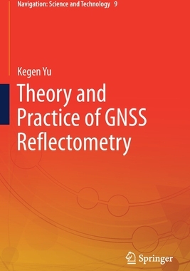 【预订】Theory and Practice of GNSS Reflectometry 9789811604133
