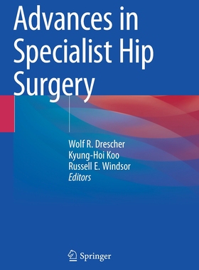 【预订】Advances in Specialist Hip Surgery 9783030618322