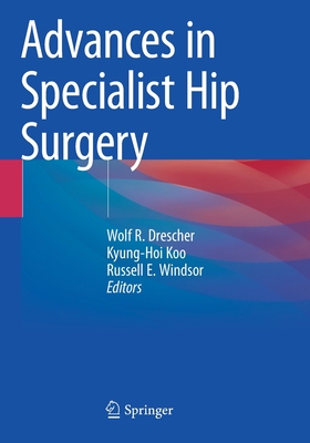 【预订】Advances in Specialist Hip Surgery 9783030618322