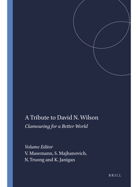 预订 A Tribute to David N. Wilson: Clamouring for a Better World 向戴维·威尔逊 致敬：为更美好的世界而呐喊: 978946091260
