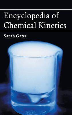 [预订]Encyclopedia of Chemical Kinetics 9781632421333