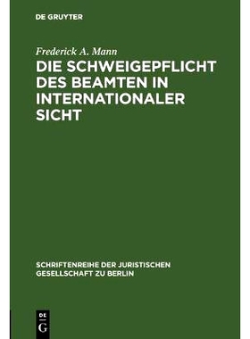 预订 Die Schweigepflicht des Beamten in internationaler Sicht: Vortrag gehalten vor der Juristischen Gesellschaft zu Ber