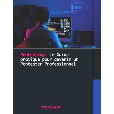 预订 Pentesting: Le Guide pratique pour devenir un Pentester Professionnel: 9789920975346