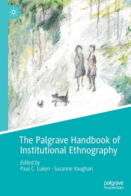 【预订】The Palgrave Handbook of Institutional Ethnography 9783030542245