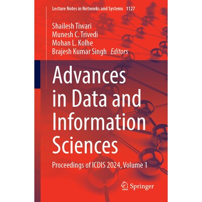 预订 Advances in Data and Information Sciences Proceedings of ICDIS 2024, Volume 1 数据与信息科学进展:第6届数据与信息科