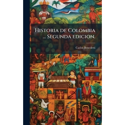 预订 Historia de Colombia ... Segunda edicion.: 9781024291667