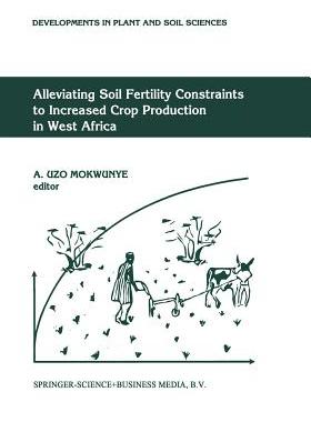 预订 Alleviating Soil Fertility Constraints to Increased Crop Production in West Africa