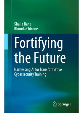 预订 Fortifying the Future: Harnessing AI for Transformative Cybersecurity Training 强化未来：利用人工智能进行变革式网络