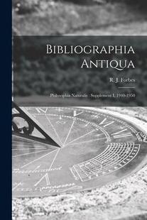 Bibliographia 预订 Naturalis Antiqua Supplement Philosophia 1940 9781014004789 1950