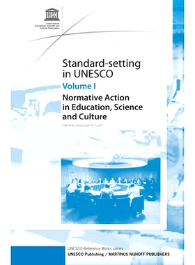 预订 Standard-Setting at UNESCO: Normative Action in Education, Science and Culture - Volume 1 教科文组织的标配：教育，