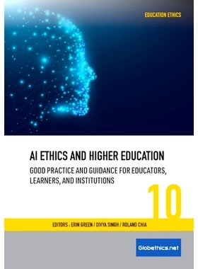 预订 AI Ethics and Higher Education: Good Practice and Guidance for Educators, Learners, and Institutions: 9782889314430