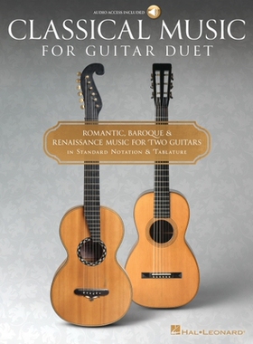【预订】Classical Music for Guitar Duet - Romantic, Baroque & Reniassance Music for Two Guitars in Standard Notati...