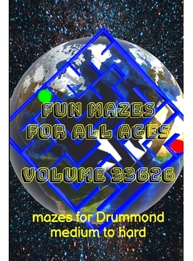 预订 Fun Mazes for All Ages Volume 33626: Mazes for Drummond - Medium to Hard: 9781312032354
