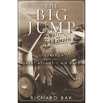 预订 The Big Jump: Lindbergh And The Great Atlantic Air Race 大跳跃：Lindbergh和大大西洋飞行竞赛: 9780471477525