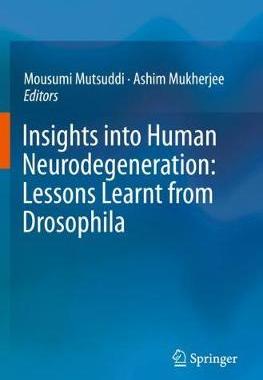 【预订】Insights Into Human Neurodegeneration: Lessons Learnt from Drosophila