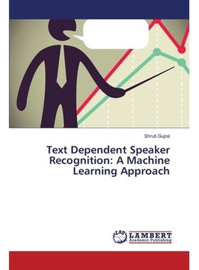 预订 Text Dependent Speaker Recognition: A Machine Learning Approach: 9783659396434