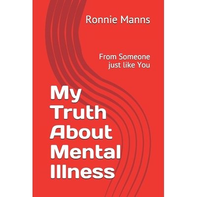 预订 My Truth About Mental Illness: From Someone just like You: 9781096668190