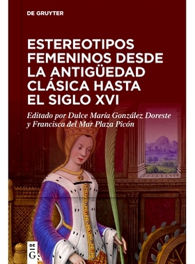 预订 Estereotipos femeninos desde la antigüedad clásica hasta el siglo XVI 从古典时期到 16 世纪的女性刻板印象: 9783111
