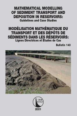 【预订】Mathematical Modelling of Sediment Transport and Deposition in Reservoirs - Guidelines 9780367772284