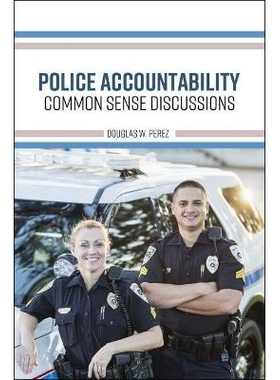 预订 Police Accountability: Common Sense Discussions 警察问责制：常识讨论: 9781516532353