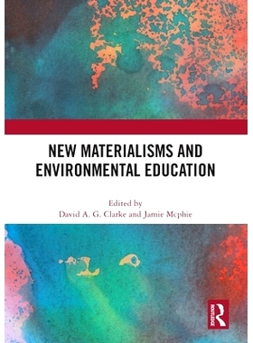 预订 New Materialisms and Environmental Education 新物质主义与环境教育: 9781032461649