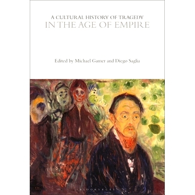 预订 A Cultural History of Tragedy in the Age of Empire 帝国时代悲剧的文化史: 9781350416802