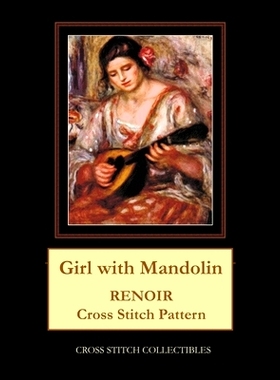 预订 Girl with a Mandolin: Renoir Cross Stitch Pattern: 9781722614355