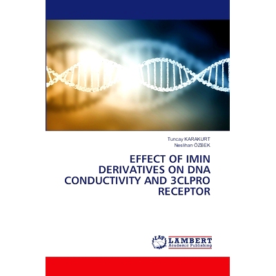 预订 Effect of Imin Derivatives on DNA Conductivity and 3clpro Receptor: 9783659814716