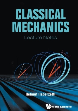 【预订】Classical Mechanics Lecture Notes
