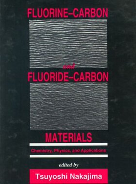 【预订】Fluorine-Carbon and Fluoride-Carbon Materials