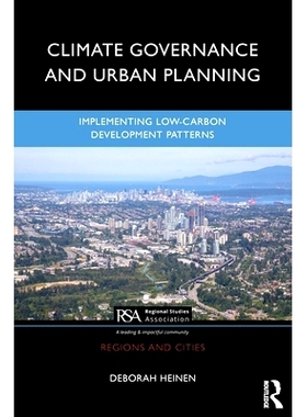 预订 Climate Governance and Urban Planning: Implementing Low-Carbon Development Patterns 气候治理与城市规划：实施低碳发